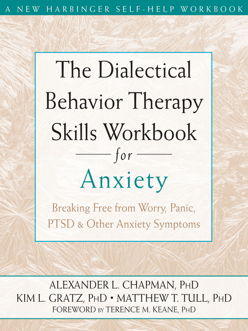 Title details for The Dialectical Behavior Therapy Skills Workbook for Anxiety by Alexander L. Chapman - Wait list
